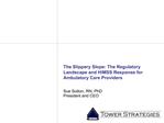 The Slippery Slope: The Regulatory Landscape and HIMSS Response for Ambulatory Care Providers