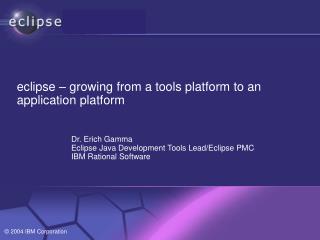 eclipse – growing from a tools platform to an application platform