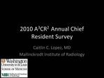 2010 A3CR2 Annual Chief Resident Survey