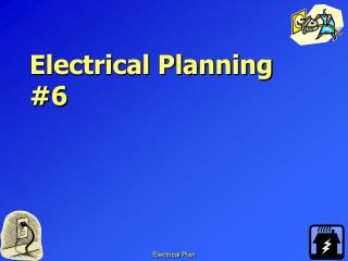 Electrical Planning #6