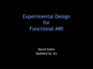 Experimental Design for Functional MRI