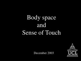 Body space and Sense of Touch
