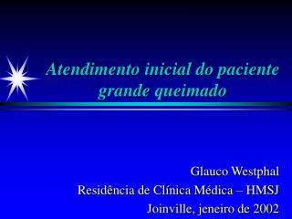 Atendimento inicial do paciente grande queimado