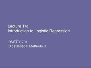 Lecture 14: Introduction to Logistic Regression