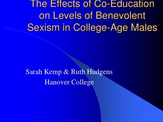 The Effects of Co-Education on Levels of Benevolent Sexism in College-Age Males