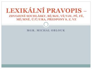 Mgr. Michal Oblouk