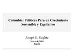 Colombia: Politicas Para un Crecimiento Sostenible y Equitativo