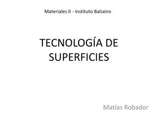 TECNOLOGÍA DE SUPERFICIES