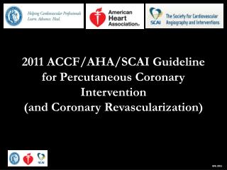 2011 ACCF/AHA/SCAI Guideline for Percutaneous Coronary Intervention (and Coronary Revascularization)