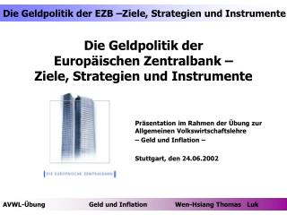Ppt Die Geldpolitik Der Europaischen Zentralbank Ziele Strategien Und Instrumente Powerpoint Presentation Id