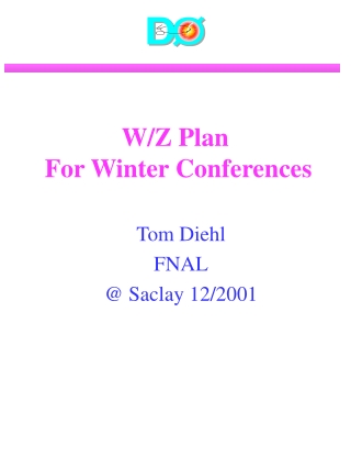 W/Z Plan For Winter Conferences