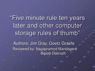 “Five minute rule ten years later and other computer storage rules of thumb”