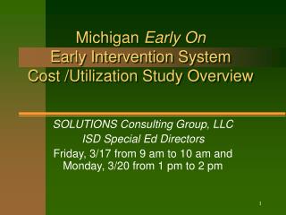 Michigan Early On Early Intervention System Cost /Utilization Study Overview