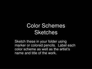 Color Schemes Sketches