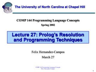 Lecture 27: Prolog’s Resolution and Programming Techniques