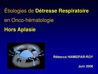 Étiologies de Détresse Respiratoire en Onco-hématologie Hors Aplasie