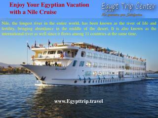 Enjoy Your Egyptian Vacation with a Nile Cruise