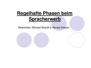 Regelhafte Phasen beim Spracherwerb