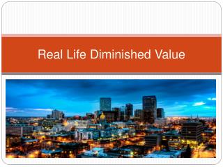Real Life Diminished Value