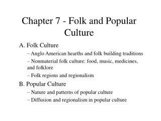 Chapter 7 - Folk and Popular Culture