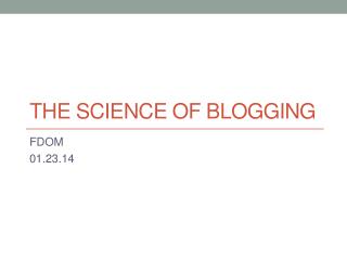 The Science of Blogging