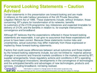 Forward Looking Statements – Caution Advised