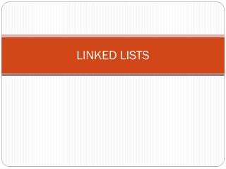 LINKED LISTS