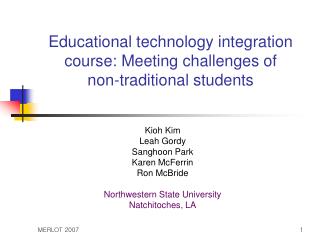 Educational technology integration course: Meeting challenges of non-traditional students