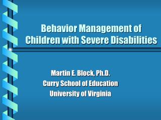 Behavior Management of Children with Severe Disabilities