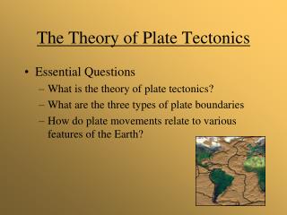 PPT - The Theory of Plate Tectonics PowerPoint Presentation, free ...