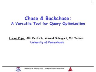 Chase &amp; Backchase: A Versatile Tool for Query Optimization