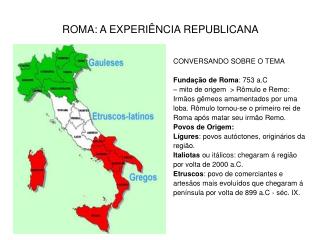 ROMA: A EXPERIÊNCIA REPUBLICANA