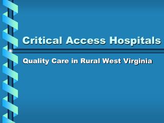 Critical Access Hospitals