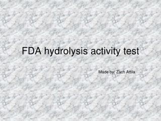 FDA hydrolysis activity test