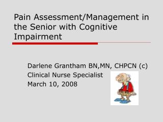 Pain Assessment/Management in the Senior with Cognitive Impairment
