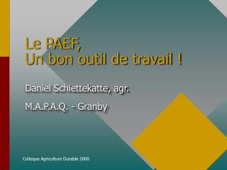 Le PAEF, Un bon outil de travail !