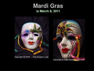 Mardi Gras is March 8, 2011