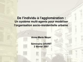 De l'individu à l'agglomération : Un système multi-agents pour modéliser l'organisation socio-résidentielle urbaine