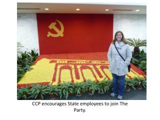 CCP encourages State employees to join The Party.
