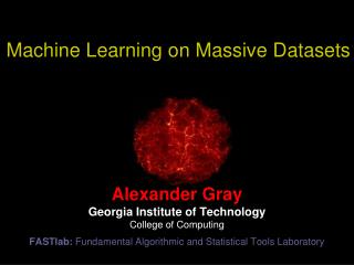 Machine Learning on Massive Datasets