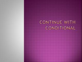 Continue with conditional