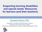 Supporting learning disabilities and special needs: Resources for learners and their teachers