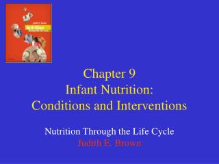 Chapter 9 Infant Nutrition: Conditions and Interventions