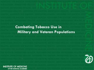 Combating Tobacco Use in Military and Veteran Populations