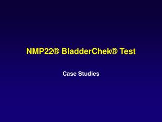 NMP22® BladderChek® Test