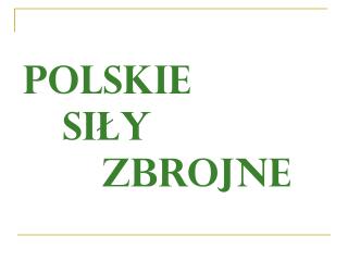 POLSKIE SIŁY ZBROJNE