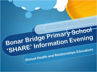 Bonar Bridge Primary School ‘SHARE’ Information Evening