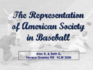 The Representation of American Society in Baseball