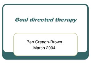 Goal directed therapy