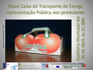 Nova Caixa de Transporte de Cereja Apresentação Pública aos produtores